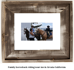 family horseback riding near me in Arcata, California